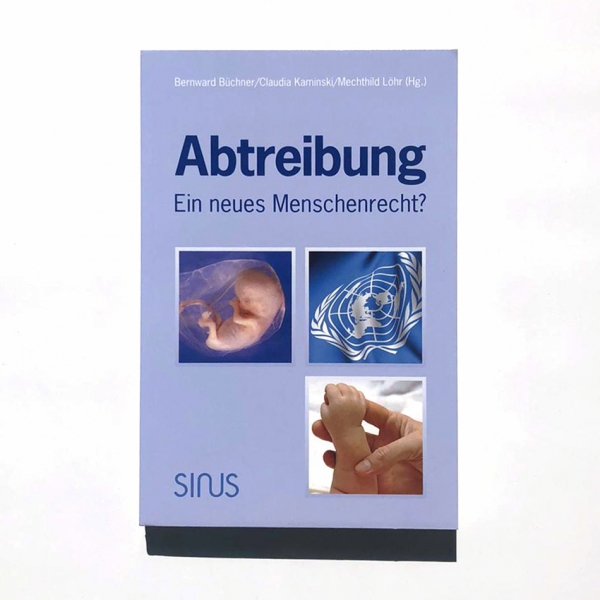 ALfA Buch – Abtreibung: Ein neues Menschenrecht?